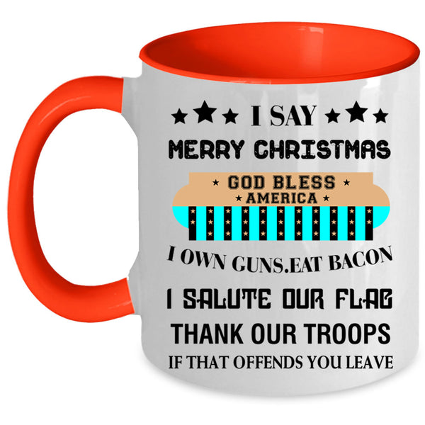 God Bless America Coffee Mug, I Say Merry Christmas Accent Mug