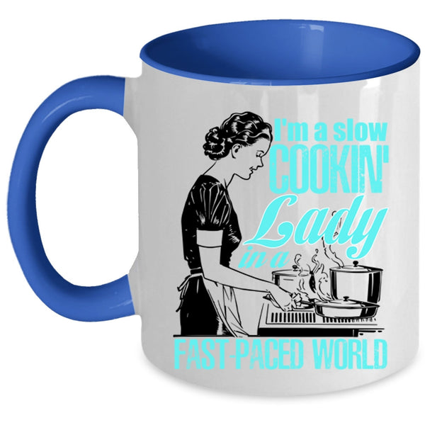 Funny Gift For My Mom Coffee Mug, I'm A Slow Cooking Lady Accent Mug