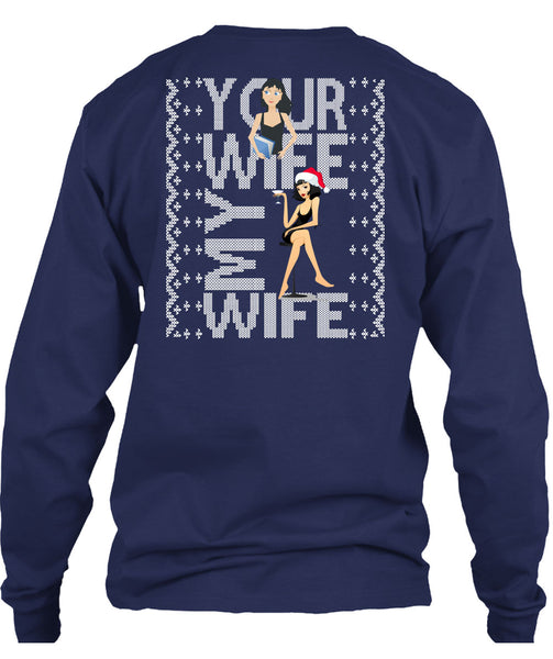 Your Wife My Wife T Shirt, This Girl Loves Christmas T Shirt