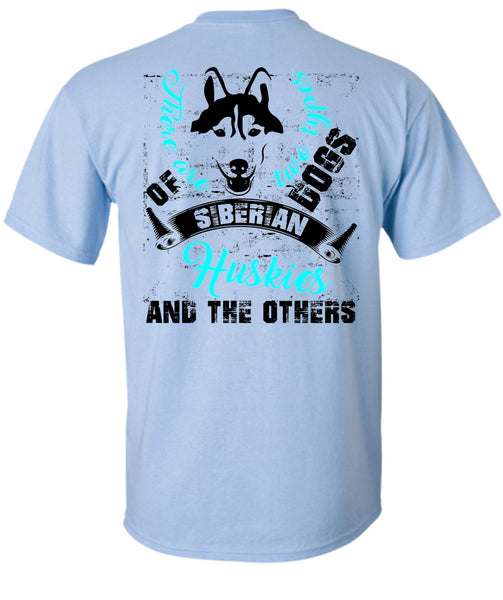 There Are Two Types Dogs Siberian Huskies T Shirt, I Love My Dog T Shirt