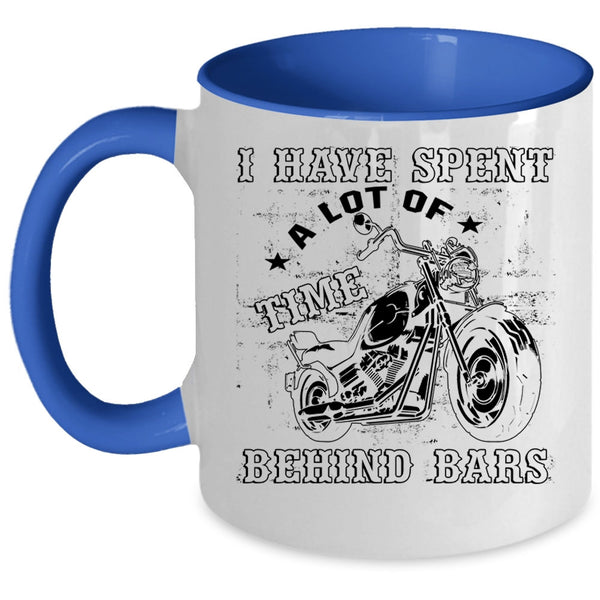 Cool Coffee Mug, I Have Spent A Lot Of Time Behind Baers Accent Mug