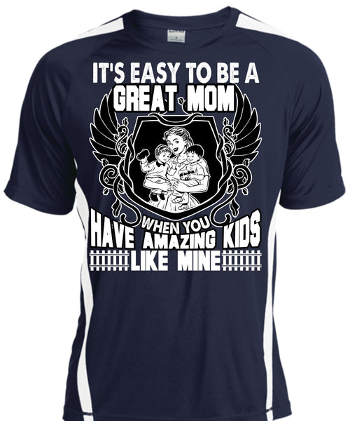 It's Easy To Be A Great Mom T Shirt, Amazing Kids T Shirt, Cool Shirt
