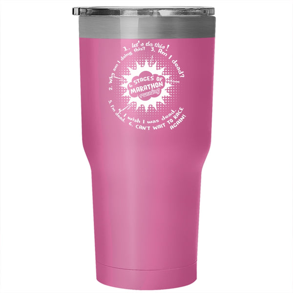 6 Stages Of Marathon Running Tumbler 30 oz Stainless Steel, I Love Running Travel Mug