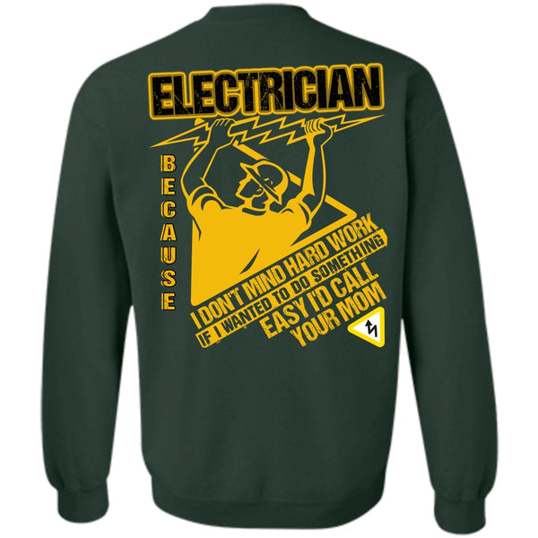 I Don't Mind Hard Work T Shirt, I Love Electrician Sweatshirt