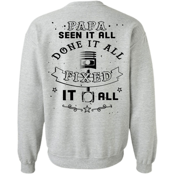 Being A Father T Shirt, Papa Seen It All Done It All Fixed It All Sweatshirt