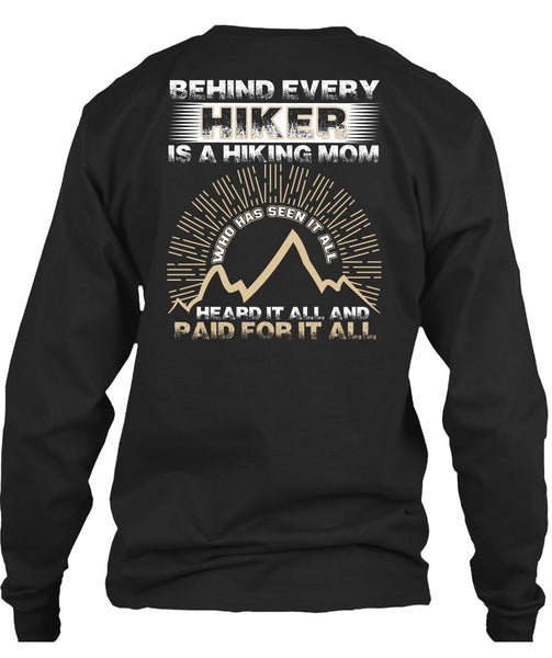 Behind Every Hiker Is A Hiking Mom T Shirt, Being A Hiker T Shirt