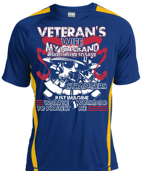 Veteran's Wife T Shirt, My Husband Risked His Life T Shirt, Cool Shirt