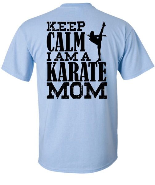 I Am A Karate Mom T Shirt, I Love Karate T Shirt