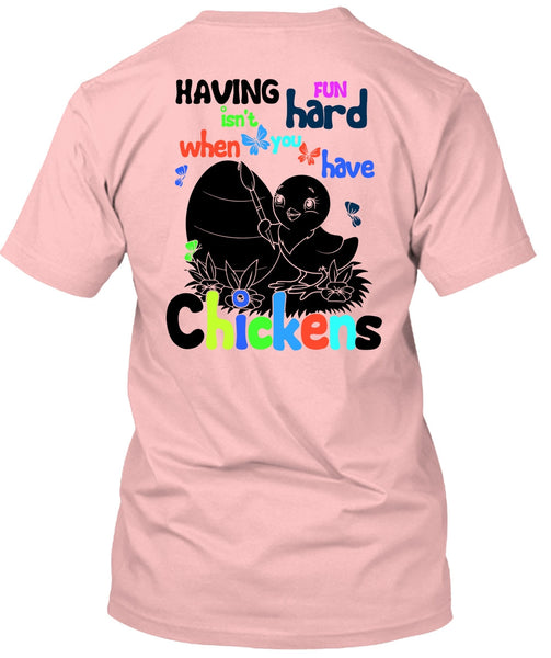 You Have Chickens T Shirt, I Love Chicken T Shirt