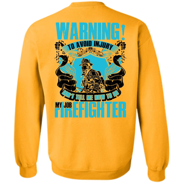 I Love Firefighter T Shirt, My Job Firefighter Sweatshirt
