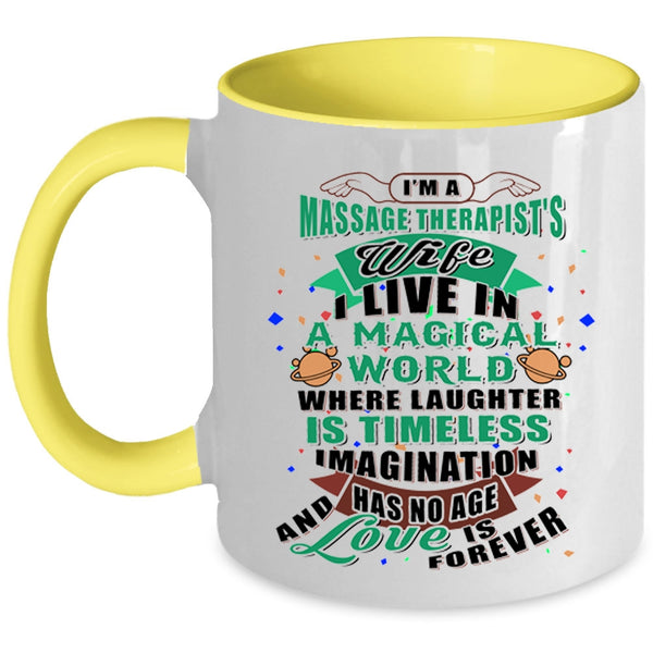 I Live In A Magical World Coffee Mug, I'm A Massage Therapist's Wife Accent Mug