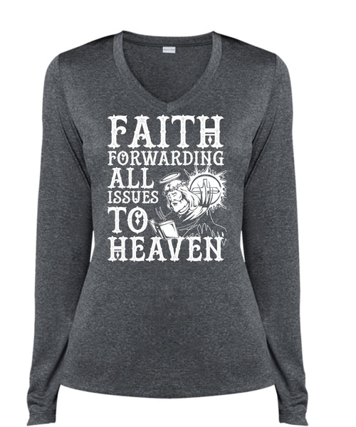 Faith Forwarding All Issues To Heaven T Shirt, My Life T Shirt, Cool Shirt (Ladies LS Heather V-Neck)