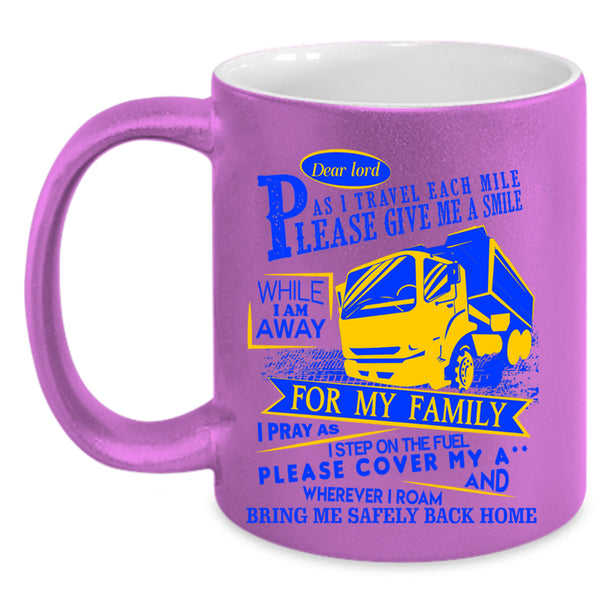 Cute Trucker Coffee Mug, I Travel Each Mile Please Give Me A Smile Accent Mug