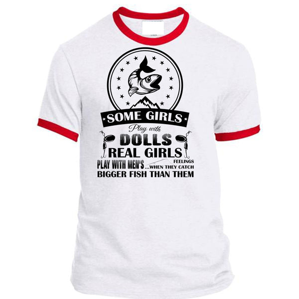 Real Girls Play With Men's When They Catch Bigger Fish T Shirt, Favorite T Shirt