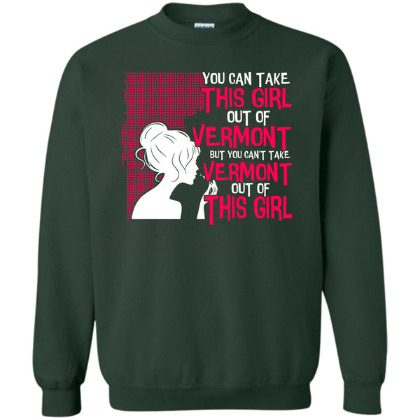 Can't Take Vermont Out Of This Girl T Shirt, Coolest Vermont Sweatshirt
