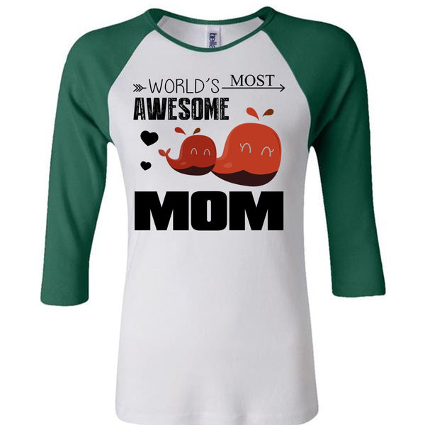 World's Most Awesome Mom T Shirt, Mother's Day T Shirt