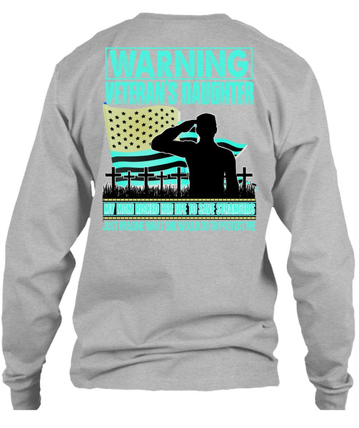 Warning Veteran's Daughter T Shirt, I Love Veteran T Shirt