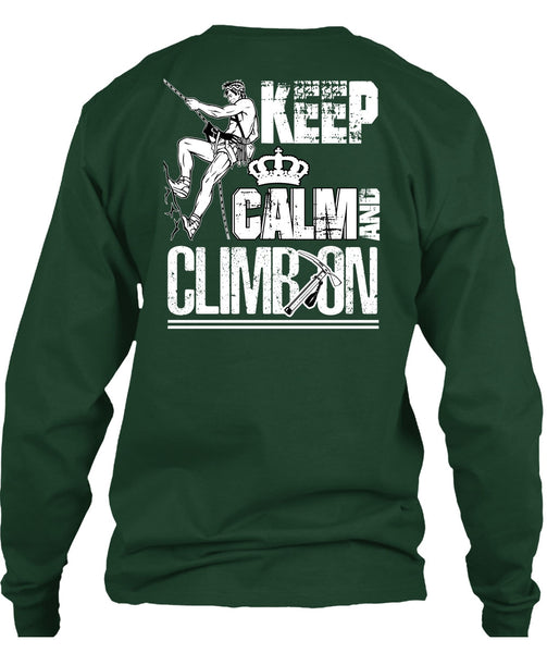 Keep Calm And Climb On T Shirt, Being A Hiker T Shirt