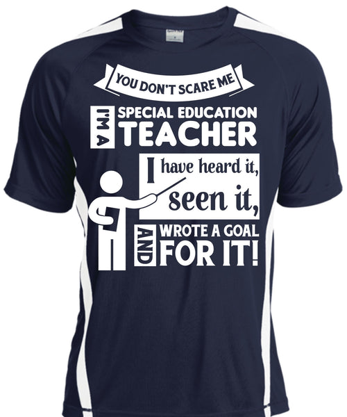 I'm A Special Education Teacher It T Shirt, I Have Seen It And Wrote A Goal For It T Shirt