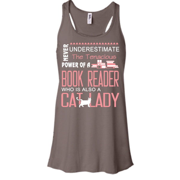 Never Underestimate The Tenacious Power Of A Book Reader Shirt, Cat Shirt