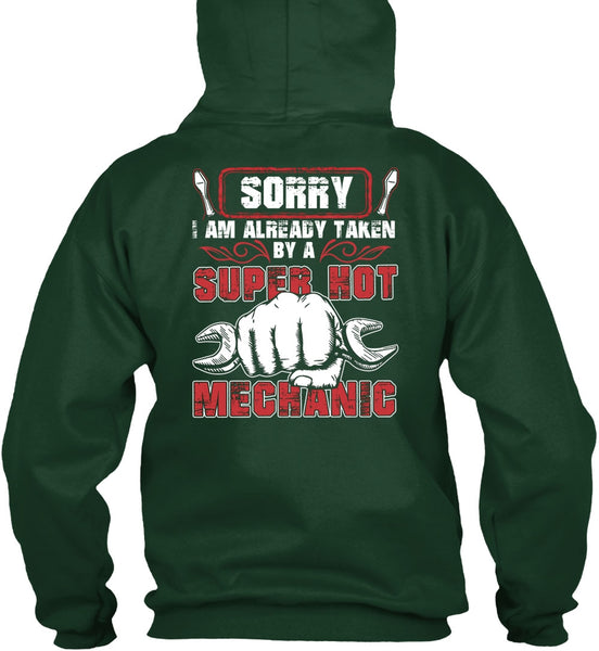 I Am Already Taken By A Hot Mechanic T Shirt, Being A Mechanic T Shirt