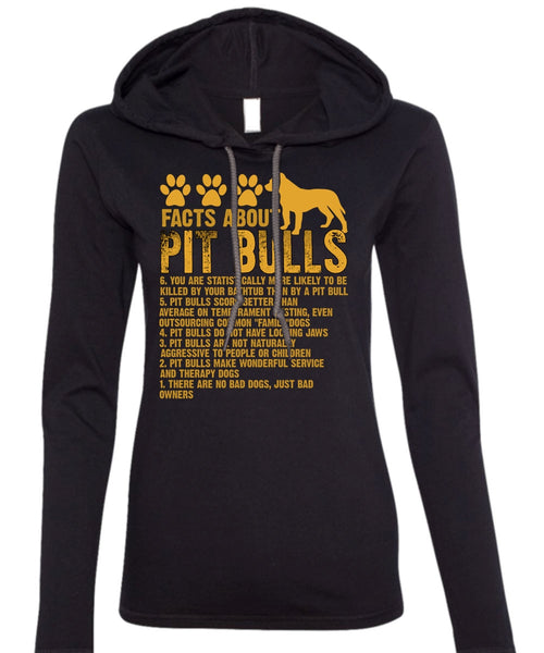 Facts About Pit Bulls T Shirt, There Are No Bad Dogs T Shirt (Anvil Ladies Ringspun Hooded)