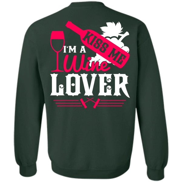 Kiss Me T Shirt, I Love Wine Sweatshirt