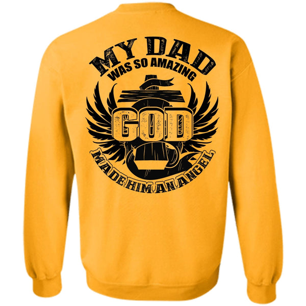 I Love Dad T Shirt, My Dad Was So Amazing Sweatshirt