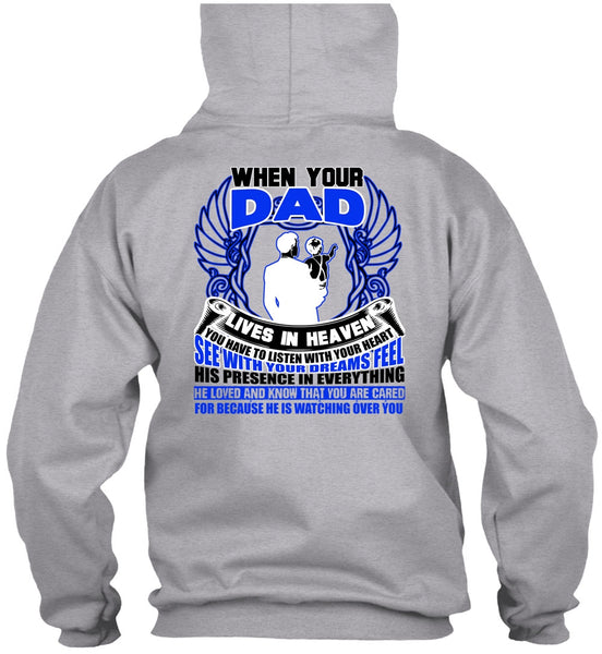 When Your Dad Lives In Heaven T Shirt, I Love My Dad T Shirt