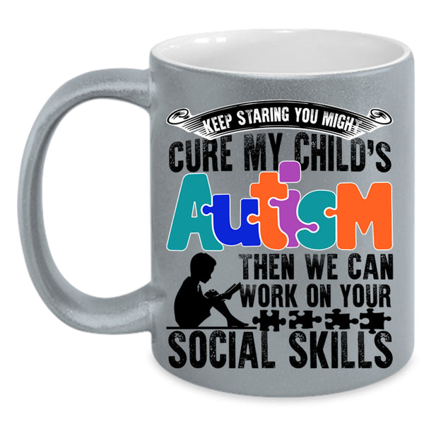 We Can Work On Your Social Skills Coffee Mug, My Child's Autism Accent Mug