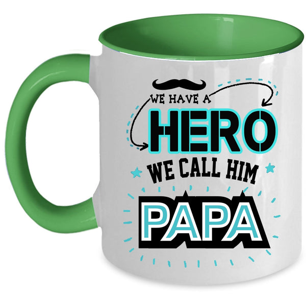 Awesome Gift For Papa Coffee Mug, We Call Him Papa Accent Mug