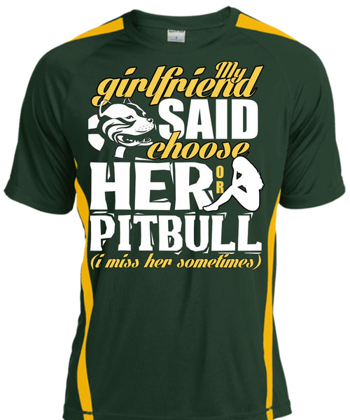 My Girlfriend Said Choose Her Or Pit Bull T Shirt, My Favorite T Shirt, Cool Shirt