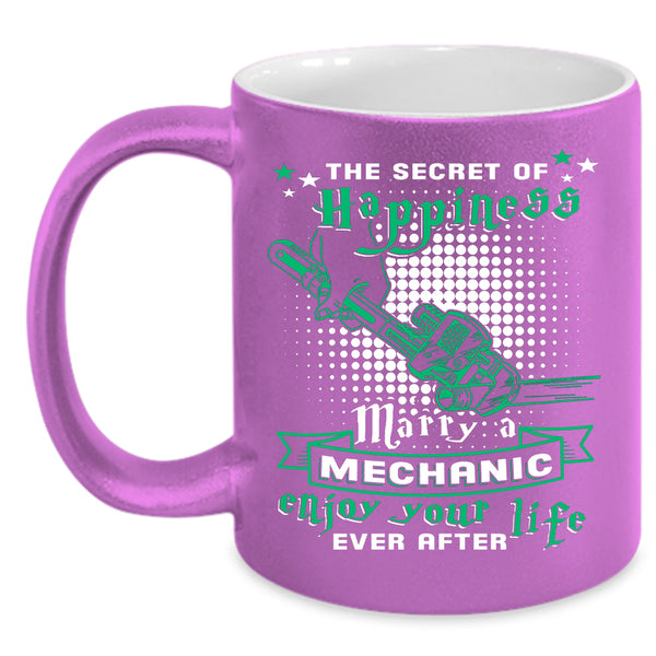 The Secret Of Happiness Marry A Mechanic Coffee Mug, Marrying Coffee Cup