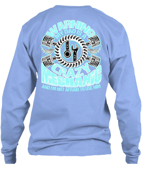 My Dad Is A Crazy Mechanic T Shirt, I Love Mechanic T Shirt