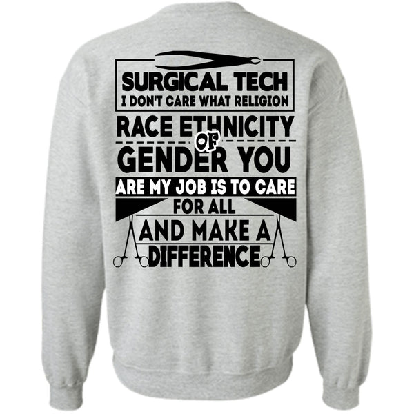 Being A Doctor T Shirt, Surgical Tech I Don't Care Sweatshirt