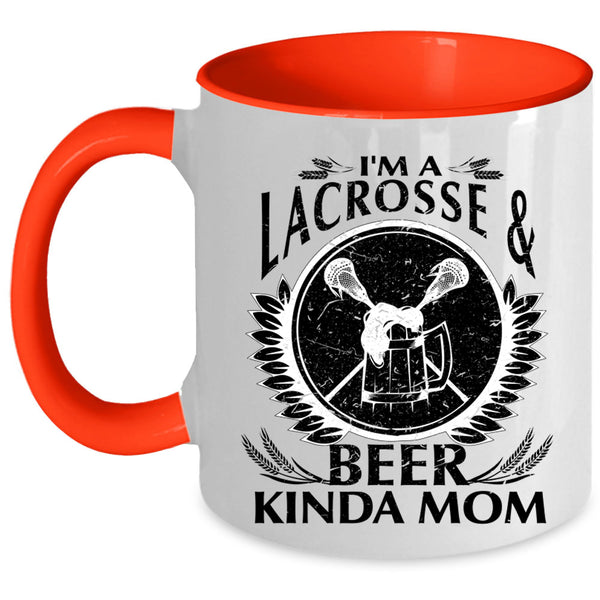 Cool Mom Coffee Mug, I'm A Lacrosse And Beer Kinda Mom Accent Mug