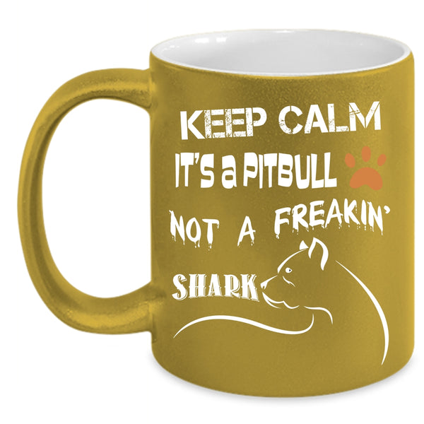 It's A Pitbull Not A Shark Coffee Mug, Gift For Dog Lovers Coffee Cup