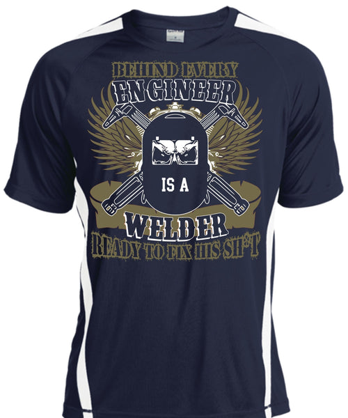 Behind Every Engineer Is A Welder T Shirt, Being A Welder T Shirt, Cool Shirt