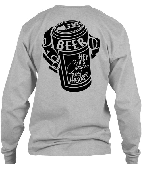 It's Cheaper Than Therapy T Shirt, I Love Beer T Shirt