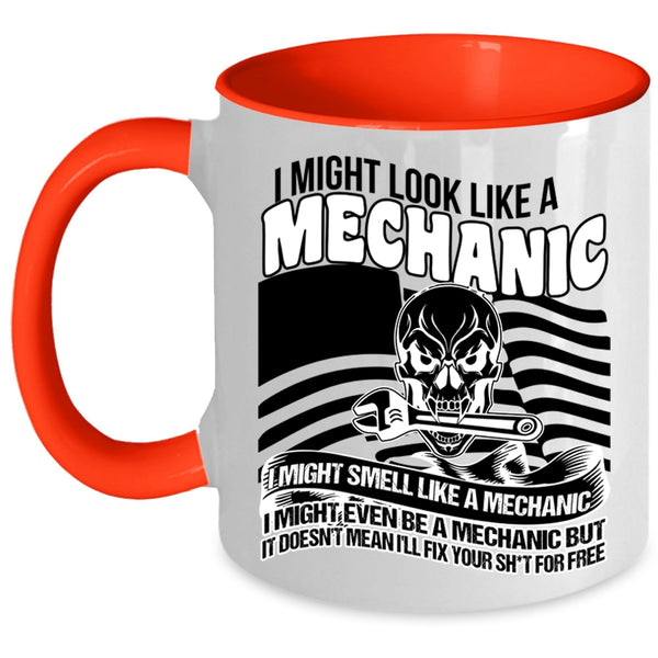 I Might Even Be A Mechanic Coffee Mug, I Might Look Like A Mechanic Accent Mug