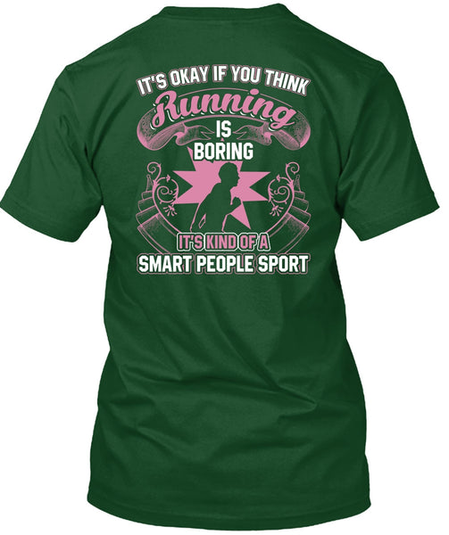You Think Running Is Boring T Shirt, Smart People Sport T Shirt