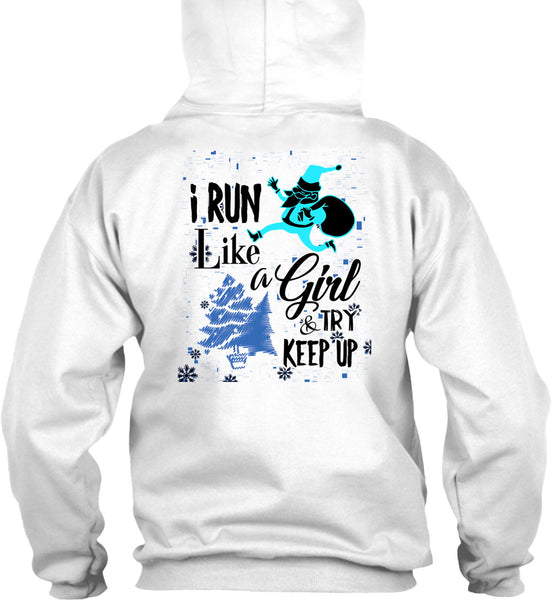 I Run Like A Girl And Try Keep Up T Shirt, Christmas Family Vacation T Shirt