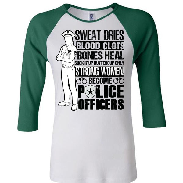 Strong Women Become Police Officers T Shirt, I Love Police T Shirt, Awesome T-Shirts