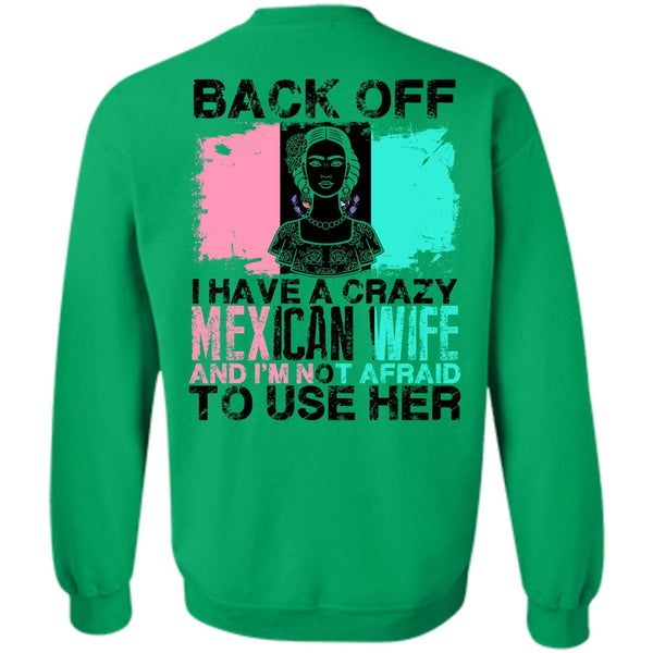 I Love Husband T Shirt, I Have A Crazy Mexican Wife Sweatshirt