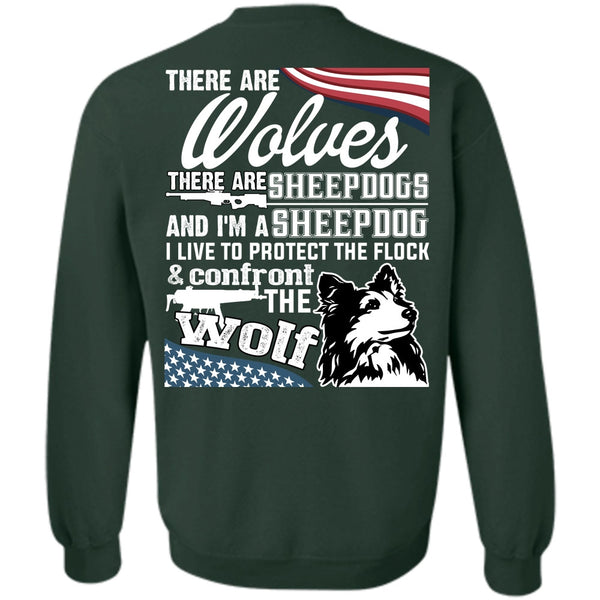 I'm A Sheepdog T Shirt, There Are Wolves Sweatshirt