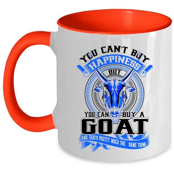 You Can Buy A Goat Coffee Mug, You Can't Buy Happiness Accent Mug