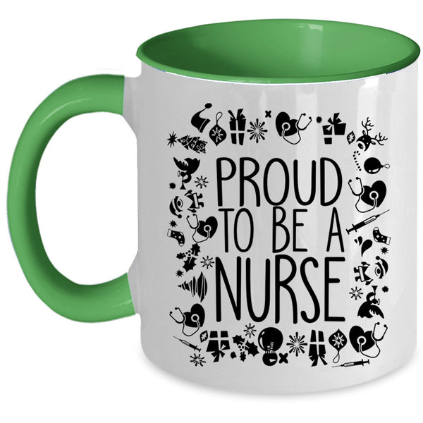 Cute Gift For Nurses Coffee Mug, Proud To Be A Nurse Accent Mug