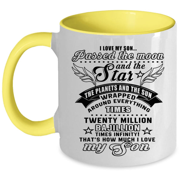 Cute Son Coffee Mug, I Love My Son Passed The Moon And the Star Accent Mug