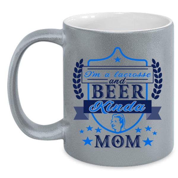 Funny Coffee Mug, I'm A Lacrosse And Beer Kinda Mom Accent Mug