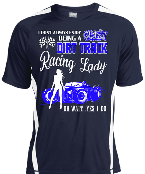 Being A Crazy Dirt Track Racing Lady T Shirt, Being A Biker T Shirt, Cool Shirt